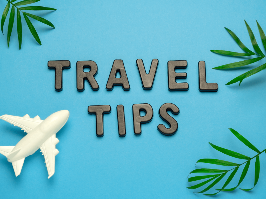 Travel Tips and Advice