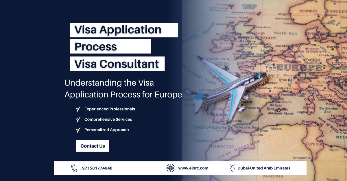 Understanding the Visa Application Process for Europe