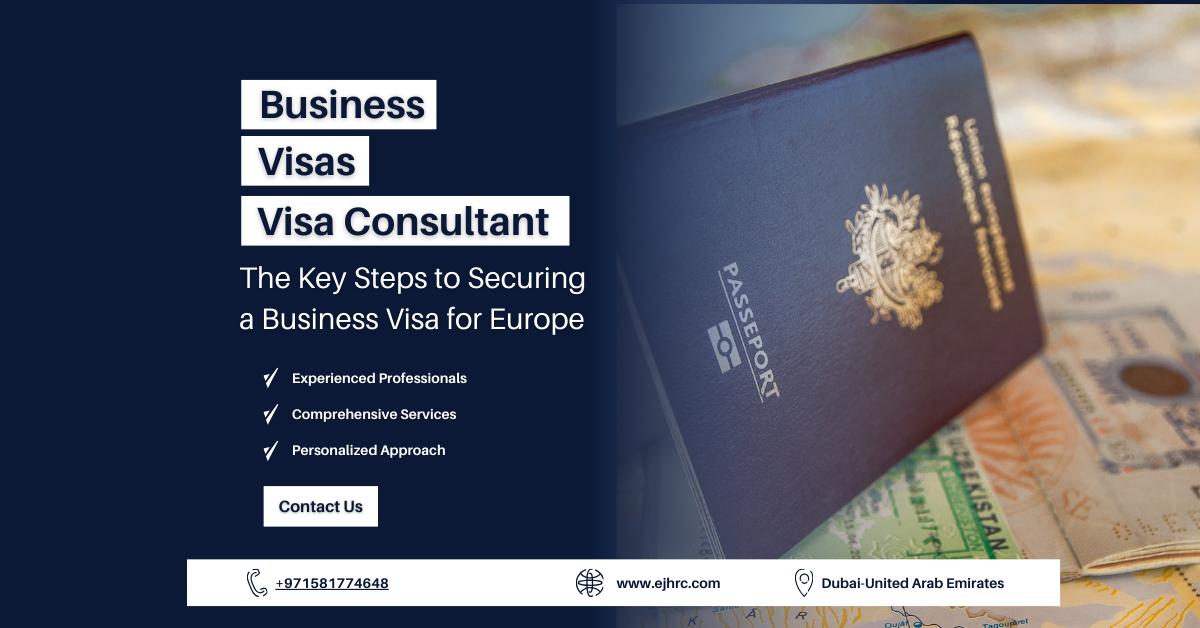 The Key Steps to Securing a Business Visa for Europe